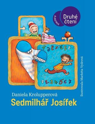 Kniha: Sedmilhář Josífek - 3. vydanie - Markéta Vydrová, Daniela Krolupperová