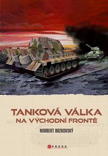 Kniha: Tanková válka na východní frontě - Norbert Brzkovský