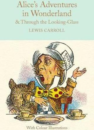 Kniha: Alice´s Adventures in Wonderland and Through the Looking-Glass : Colour Illustrations - 1. vydanie - Lewis Carroll