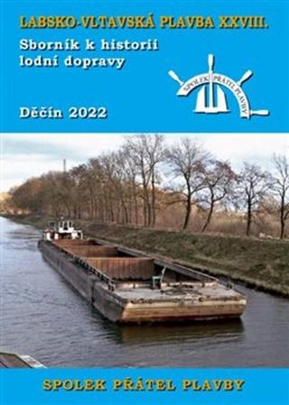 Kniha: Labsko-vltavská plavba XXVIII. - Sborník k historii lodní dopravy 2022