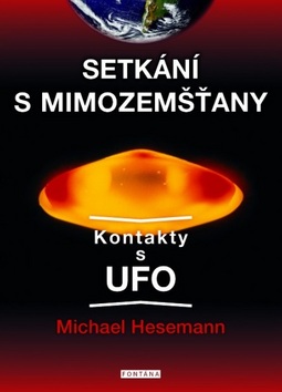 Kniha: Setkání s mimozemšťany - Kontakty s UFO - Kontakty s UFO - 1. vydanie - Michael Hesemann