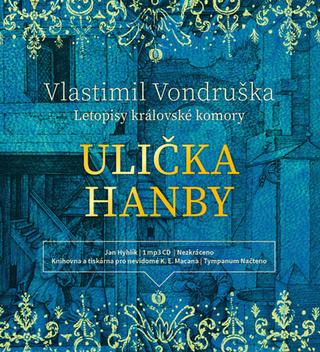 Médium CD: Ulička hanby - Letopisy královské komory - Vlastimil Vondruška; Jan Hyhlík