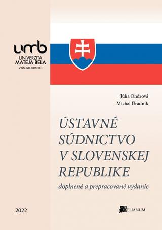 Kniha: Ústavné súdnictvo v Slovenskej republike - doplnené a prepracované vydanie - Júlia Ondrová