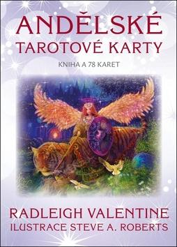 Kniha: Andělské tarotové karty - Kniha a 78 karet - Radleigh Valentine; Steve A. Roberts