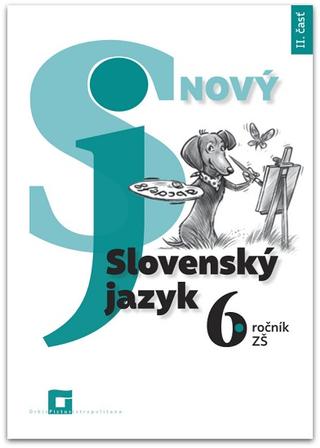 Kniha : Nový Slovenský jazyk 6. ročník ZŠ (2. časť)