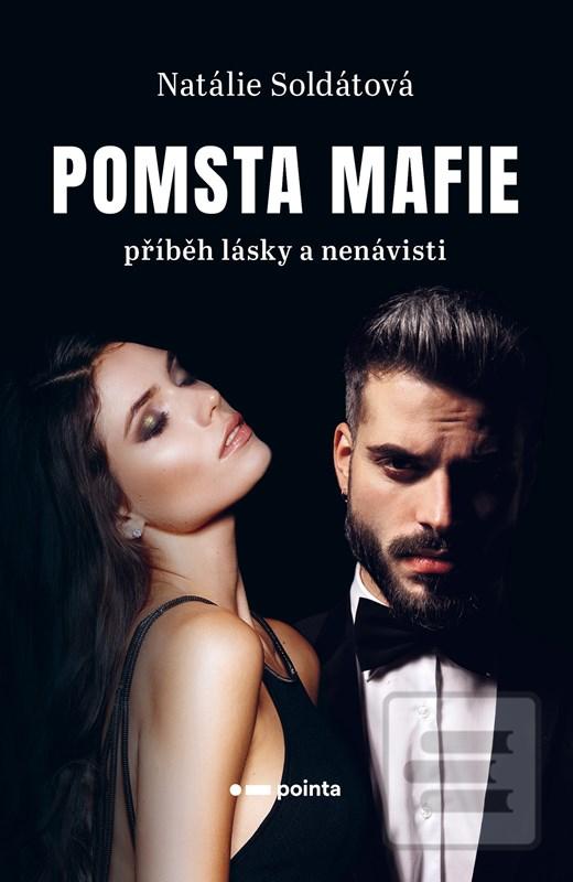 Kniha: Pomsta Mafie - Příběh lásky a nenávisti - Natálie Soldátová