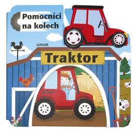 Kniha: Traktor Pomocníci na kolech - + dřevěný, ekologicky nezávadný traktůrek - 1. vydanie