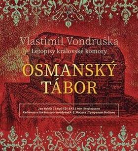 Médium CD: Osmanský tábor - Letopisy královské komory - Vlastimil Vondruška