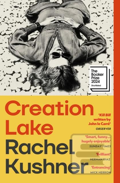 Creation Lake (Rachel Kushner)