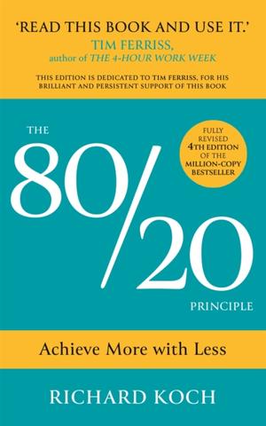 Kniha: The 80/20 Principle - 1. vydanie - Richard Koch