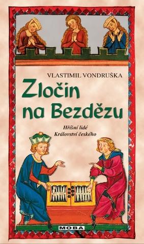 Kniha: Zločin na Bezdězu - Hříšní lidé Království českého - Vlastimil Vondruška