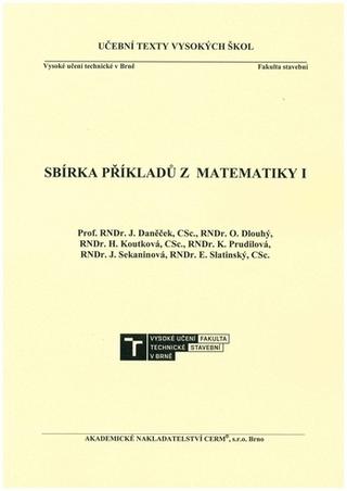 Kniha: Sbírka příkladů z matematiky 1., 7. vydání - Josef Daněček