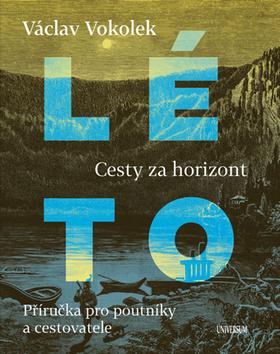 Kniha: Léto - Cesty za horizont - 1. vydanie - Václav Vokolek