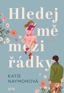 Kniha: Hledej mě mezi řádky - Katie Naymonová