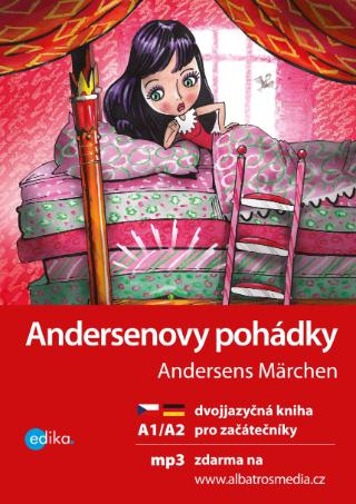 Kniha: Andersenovy pohádky A1/A2 - Dvojjazyčná kniha pro začátečníky - 1. vydanie - Jana Návratilová