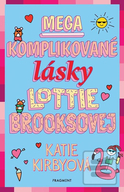 Kniha: Mega komplikované lásky Lottie Brooksovej - 1. vydanie - Katie Kirbyová