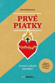 Kniha: Prvé piatky: Tromf v rukách katolíkov - Marek Piedziewicz