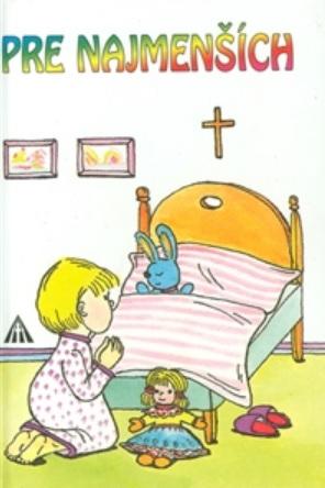 Kniha: Pre najmenších (3. vydanie) - Najobľúbenejšia kniha malých detí - Pavol Prikryl