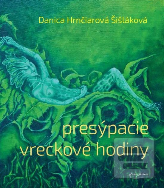 Kniha: Presýpacie vreckové hodiny - 1. vydanie - Danica Hrnčiarová - Šišláková