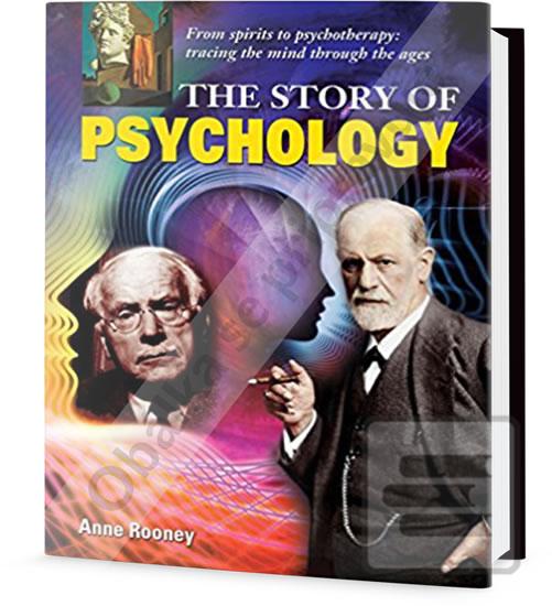 Kniha: Příběh psychologie - Od duchů k psychoterapii: naše mysl v průběhu věků - 1. vydanie - Anne Rooney