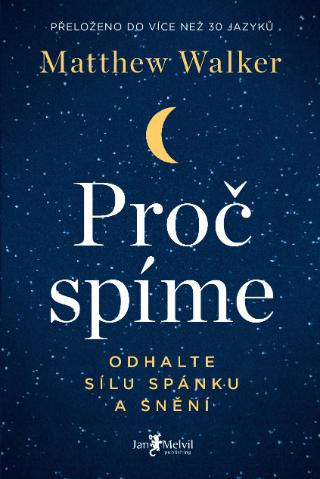 Kniha : Proč spíme - Odhalte sílu spánku a snění