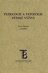 Kniha: Fyziologie a patologie dětské výživy - Pavel Frühauf