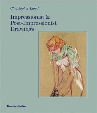 Kniha: Impressionist and Post-Impressionist Drawings - Christopher Lloyd