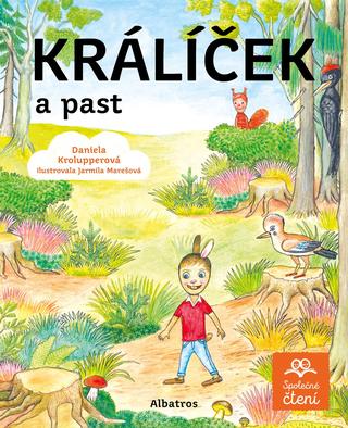 Kniha: Králíček a past - 1. vydanie - Daniela Krolupperová