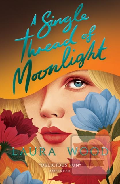Kniha: A Single Thread of Moonlight (New edition) - Laura Wood