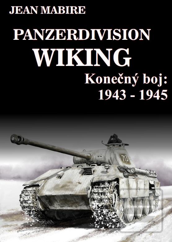 Kniha: Panzerdivision Wiking Konečný boj: 1943 - 1945 - Jean Mabire