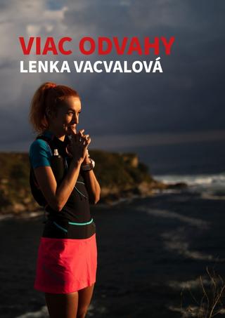 Kniha: Viac odvahy - 1. vydanie - Lenka Vacvalová