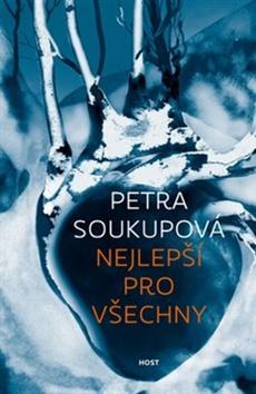 Kniha: Nejlepší pro všechny - Petra Soukupová