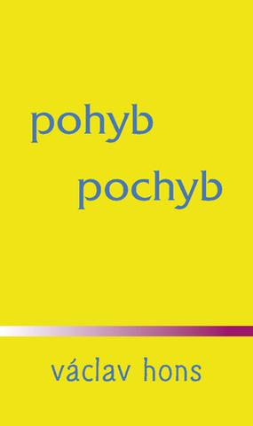 Kniha: Pohyb pochyb - 1. vydanie - Václav Hons