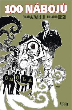 Kniha: 100 nábojů 13 Smůla - Smůla - 1. vydanie - Brian Azzarello, Eduardo Risso