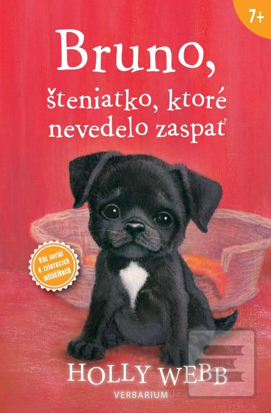 Kniha: Bruno, šteniatko, ktoré nevedelo zaspať - 1. vydanie - Holly Webbová