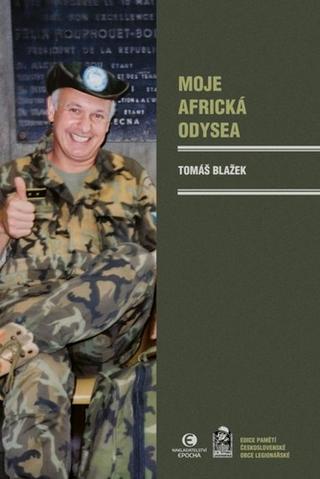 Kniha: Moje africká odysea - 1. vydanie - Tomáš Blažek