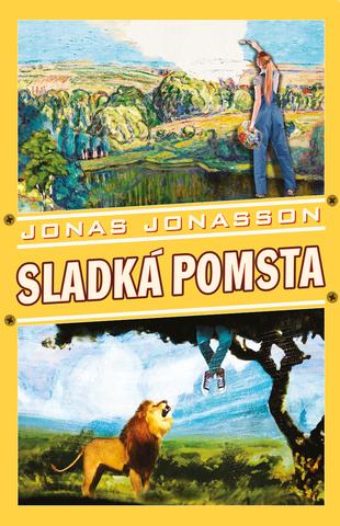 Kniha: Sladká pomsta - Jonas Jonasson