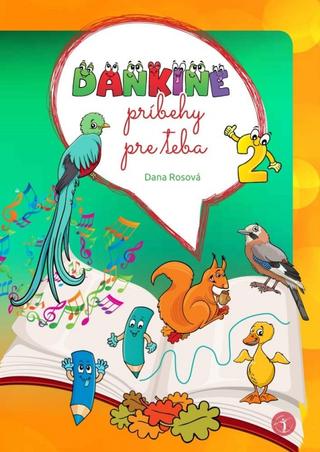 Kniha: Dankine príbehy pre teba 2 - 1. vydanie - Dana Rosová