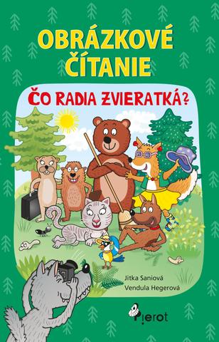 Kniha: Obrázkové čítanie - Čo radia zvieratká ? - Čo radia zvieratká? - 1. vydanie - Vendula Hegerová, Jitka Saniová