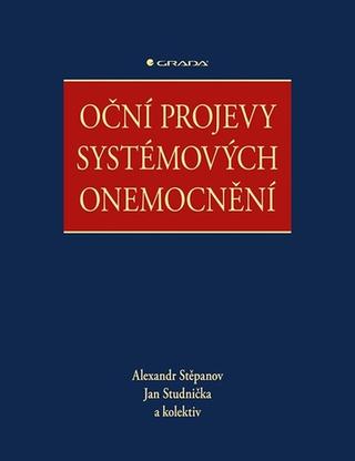 Kniha: Oční projevy systémových onemocnění - Jan Studnička; Alexandr Stěpanov