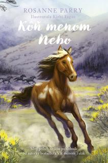 Kniha: Kôň menom Nebo - 1. vydanie - Rosanne Parry