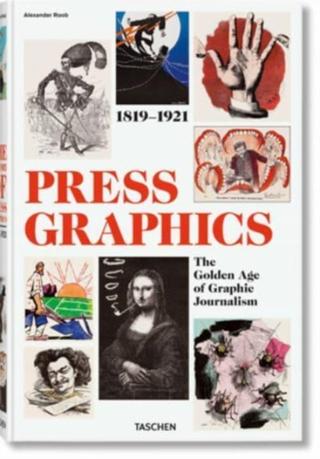 Kniha: History of Press Graphics. 1819-1921 - Alexander Roob