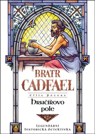 Kniha: Hrnčířovo pole - Bratr Cadfael - 1. vydanie - Ellis Petersová