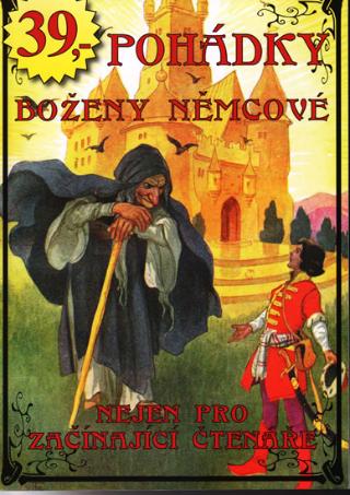 Kniha: Pohádky Boženy Němcové - Nejen pro začínající čtenáře - 1. vydanie - Božena Němcová