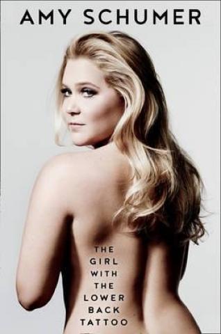Kniha: The Girl with the Lower Back Tattoo - 1. vydanie - Amy Schumer