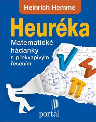 Kniha: Heuréka - Matematické hádanky s překvapivým řešením - Heinrich Hemme