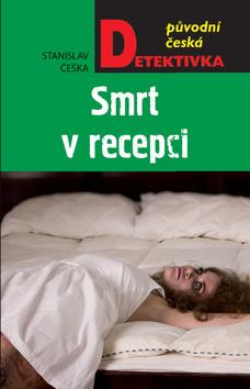 Kniha: Smrt v recepci - původní česká detektivka - 1. vydanie - Daniela Mičanová