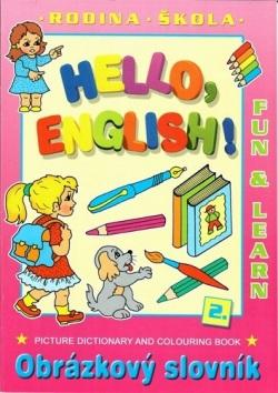 Kniha: Hello English! 2. Rodina - Škola - Obrázkový slovník