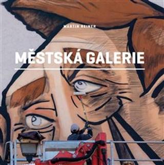 Kniha: Městská galerie - Martin Reiner