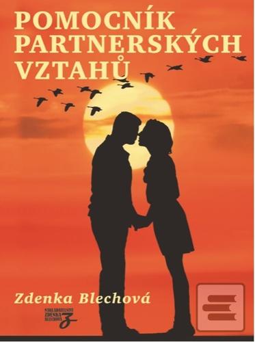 Kniha: Pomocník partnerských vztahů - 1. vydanie - Zdenka Blechová